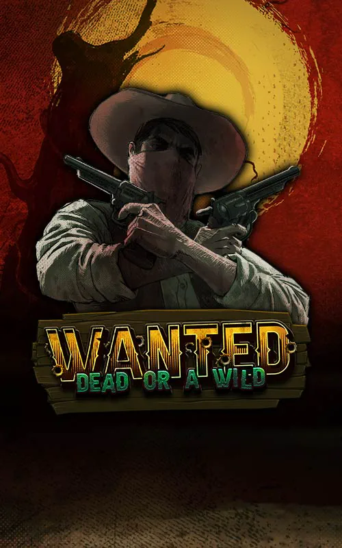 Wanted Dead or a Wild at High Stakes World Casino